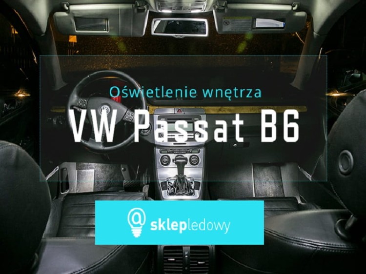 Volkswagen Passat B6 - Zestaw oświetlenia kabiny LED Premium 6000K - 15 żarówek