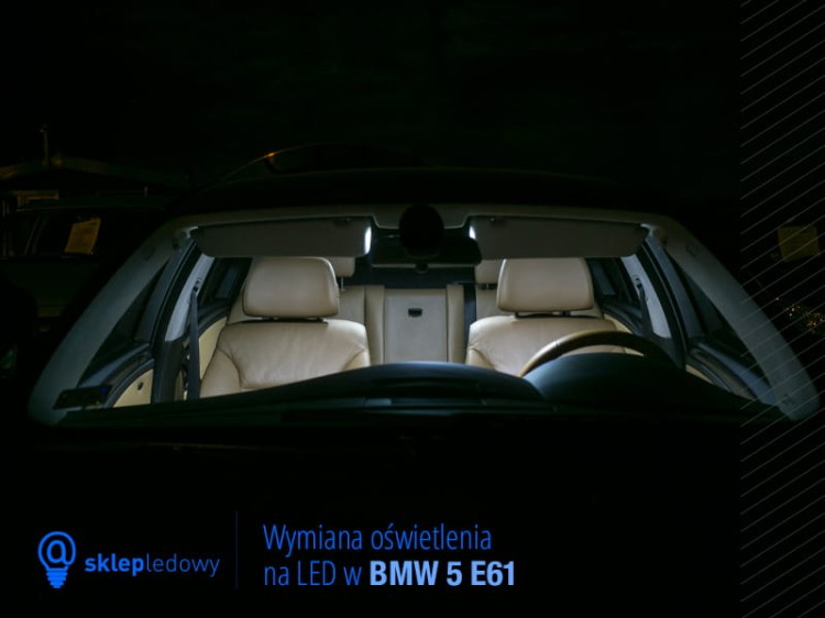  BMW E61 Touring - Zestaw oświetlenie kabiny LED Premium - 18 żarówek 