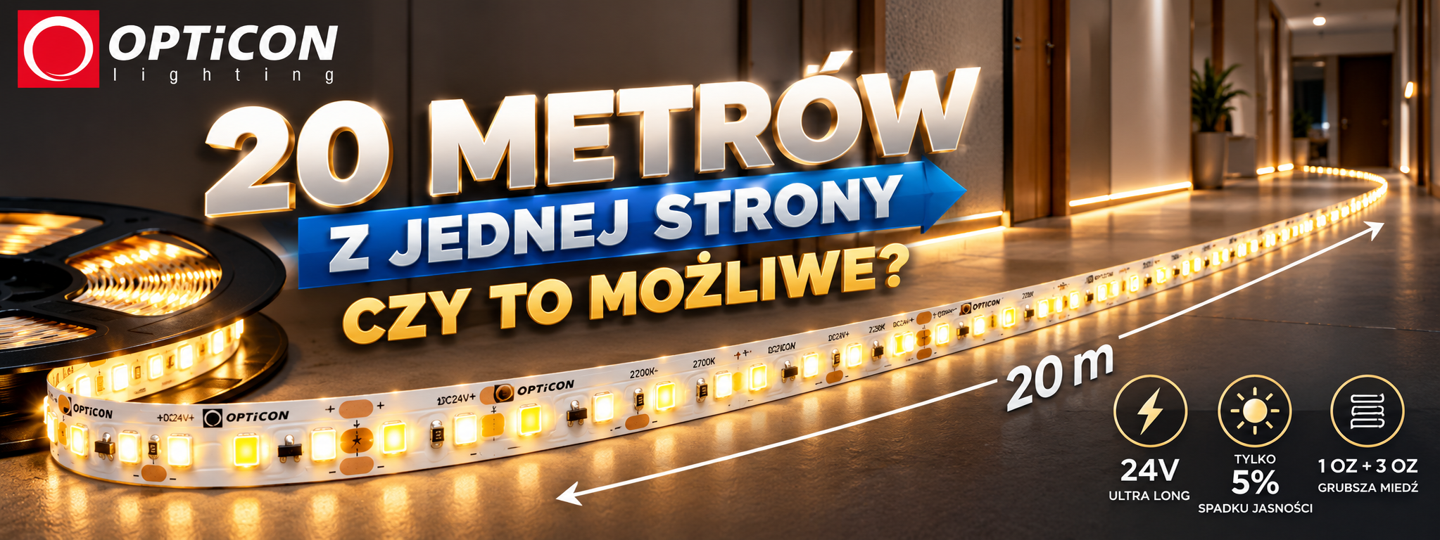 20 metrów taśmy LED zasilonej z jednej strony – czy to możliwe? 20 metrów taśmy LED zasilonej z jednej strony – czy to możliwe?